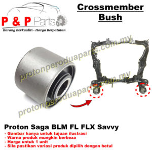 Crossmember Bush Proton Saga BLM FL FLX Savvy